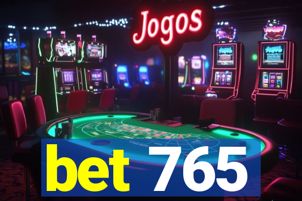 bet 765